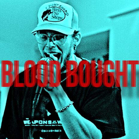 BLOOD BOUGHT | Boomplay Music