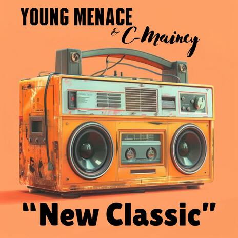 New Classic ft. C-Mainey | Boomplay Music