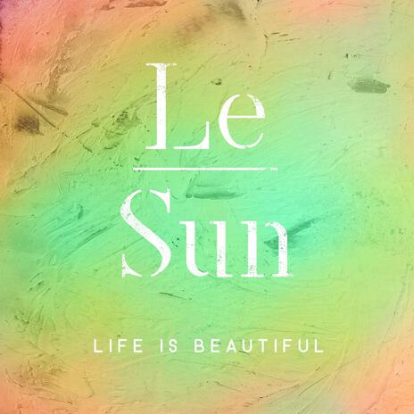 Life Is Beautiful | Boomplay Music