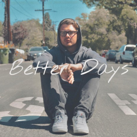 Better Days | Boomplay Music