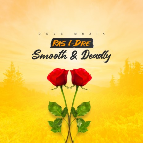 Smooth & Deadly | Boomplay Music