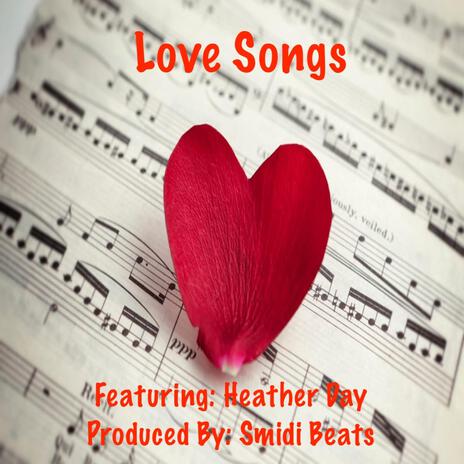 Love Songs ft. Heather Day