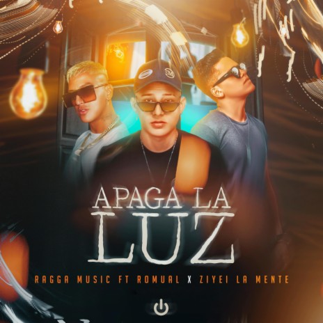 Apaga La Luz ft. Romual & Ziyei La Mente | Boomplay Music