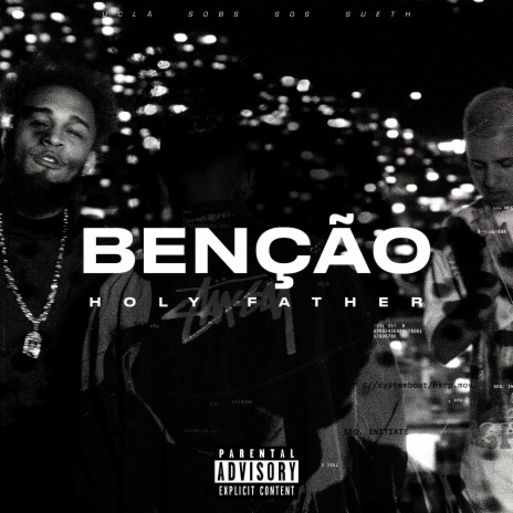 Benção (Holy Father) ft. Sueth, Sobs & Sos | Boomplay Music