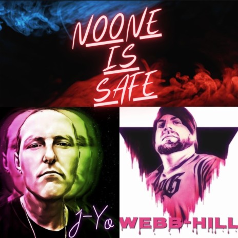 NoOne is Safe ft. Webb-Hill | Boomplay Music