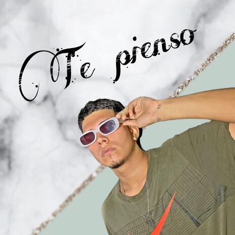 Te pienso | Boomplay Music