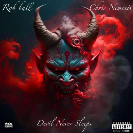 Devil Never Sleeps ft. Chris Nemesis | Boomplay Music