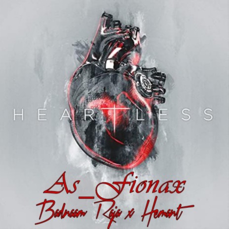 Heartless ft. Badnaam Raja & Hemant | Boomplay Music