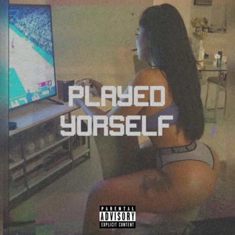 Played yourself | Boomplay Music