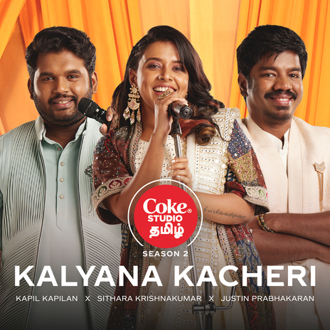 Kalyana Kacheri | Coke Studio Tamil ft. Kapil Kapilan & Justin Prabhakaran | Boomplay Music