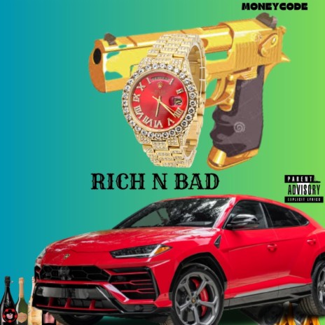 RICH N BAD | Boomplay Music