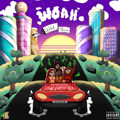 Woah (Wild n Rich) | Boomplay Music