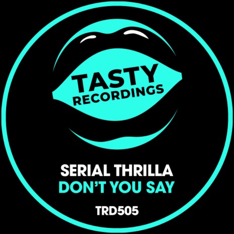 Don't You Say (Original Mix)