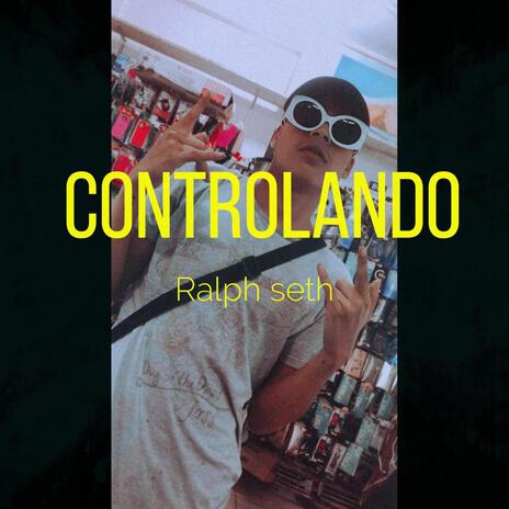 Controlando Ralph seth | Boomplay Music