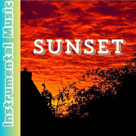 SUNSET | Boomplay Music