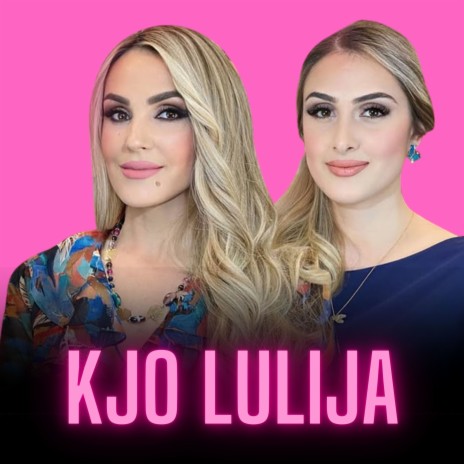 Kjo Lulija ft. Dona Janova | Boomplay Music