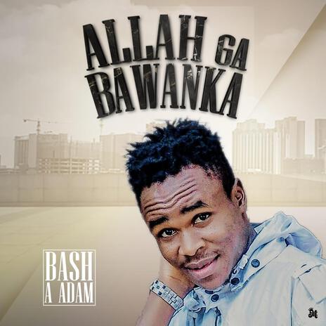 ALLAH GA BAWANKA | Boomplay Music