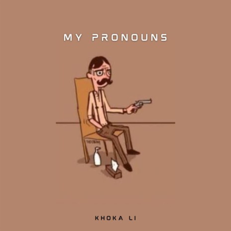 My Pronouns | Boomplay Music