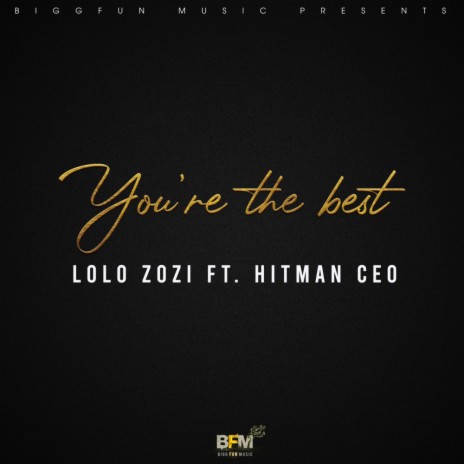You're The Best (Original Mix) ft. Hitman CEO | Boomplay Music