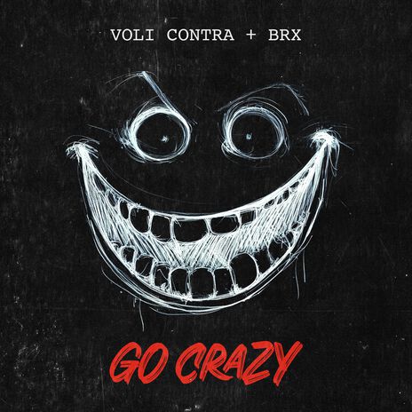 Go Crazy ft. BRX | Boomplay Music