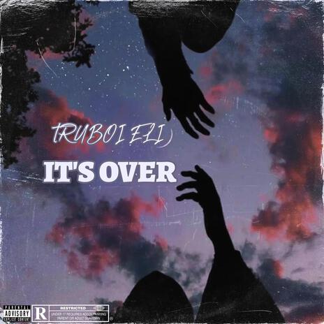 Its Over | Boomplay Music