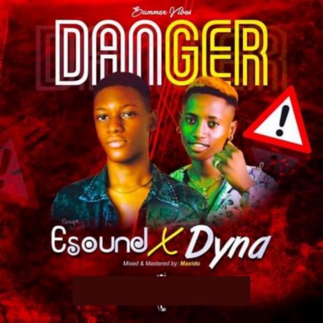 Danger ft. Dyna | Boomplay Music