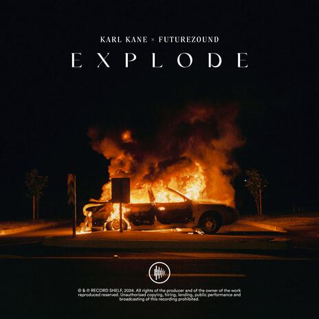 Explode ft. Futurezound | Boomplay Music