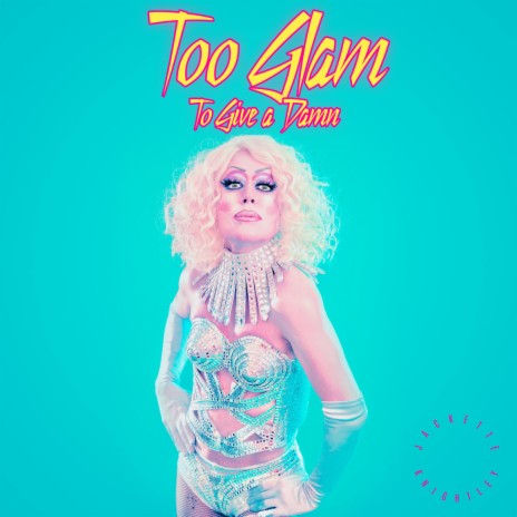 Too Glam to Give a Damn | Boomplay Music