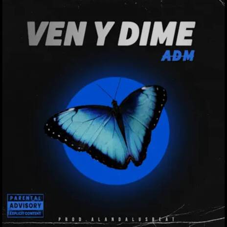 VEN Y DIME ft. Alandalusbeat | Boomplay Music