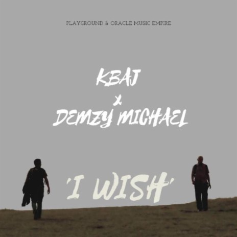 I Wish (feat. Kbaj) | Boomplay Music