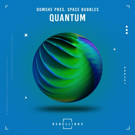 Quantum ft. Space Bubbles