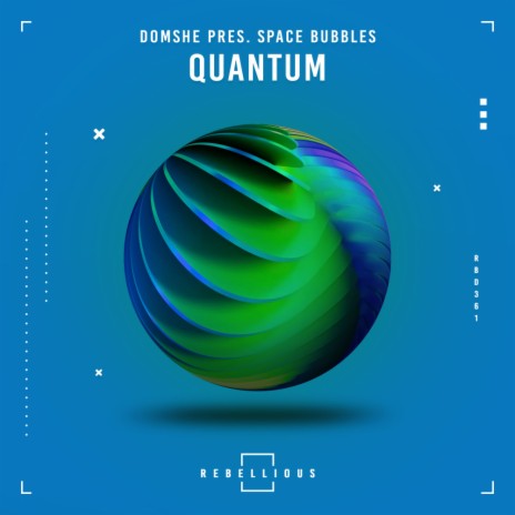 Quantum ft. Space Bubbles | Boomplay Music