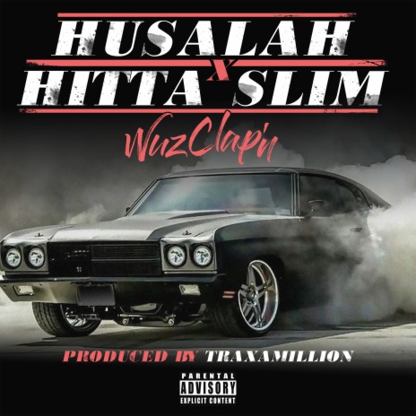 Wuz Clap'n ft. Hitta Slim | Boomplay Music