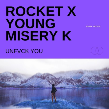 Unfuck You ft. Young Misery K | Boomplay Music