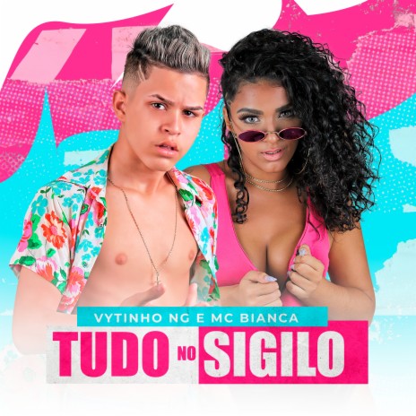 Tudo no Sigilo ft. Bianca | Boomplay Music