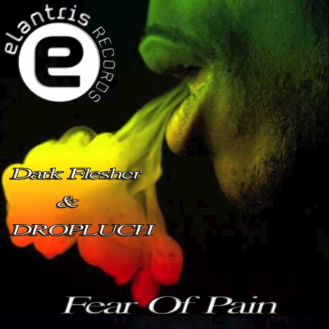 Fear Of Pain (Original Mix) ft. Dropluch | Boomplay Music