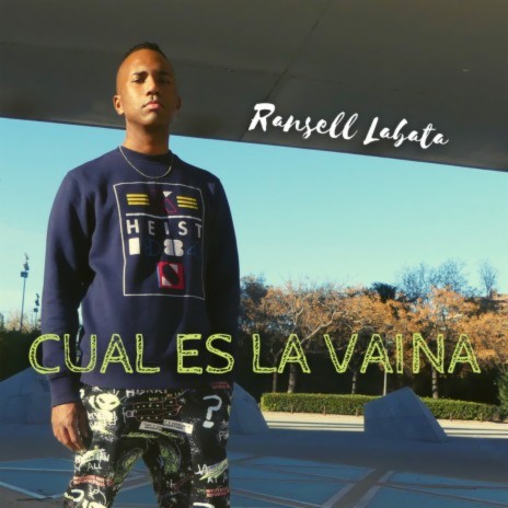 Cual Es La Vaina | Boomplay Music