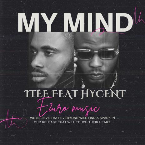 My mind v2 (Hycent Remix) ft. Hycent | Boomplay Music