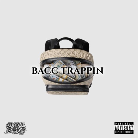 Bacc Trappin | Boomplay Music