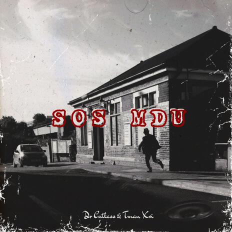 SOS MDU ft. Tman Xvi | Boomplay Music