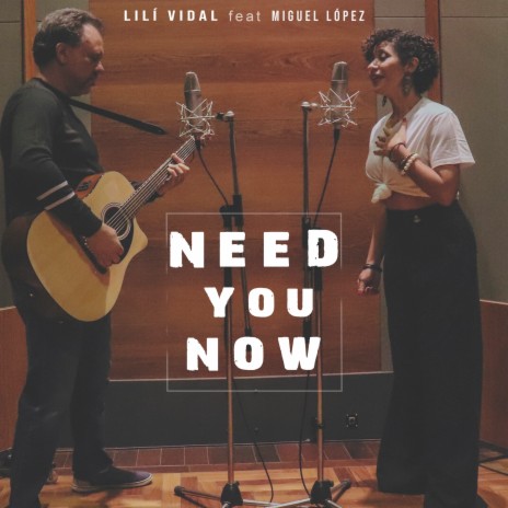 Need You Now (Cover) ft. Miguel López | Boomplay Music