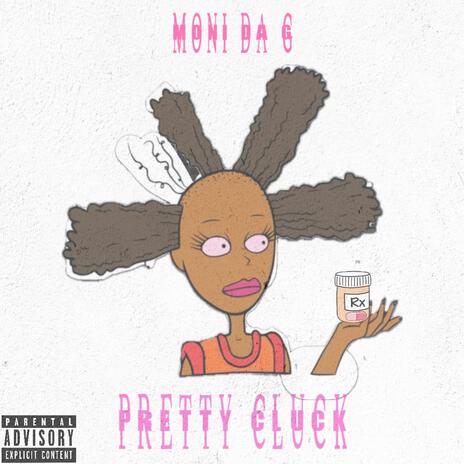 Pretty Cluck | Boomplay Music