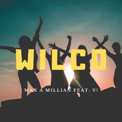 Wilco (Radio Edit) ft. V! | Boomplay Music