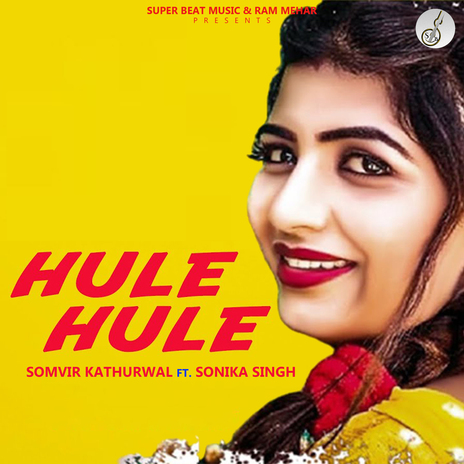 Hule Hule ft. Sonika Singh | Boomplay Music