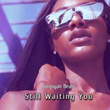 Still Waiting You | Boomplay Music