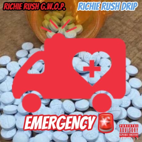 Emergency ft. Richie Rush Drip | Boomplay Music