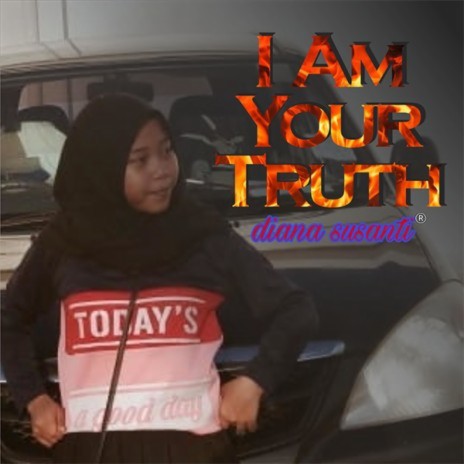 I Am Your Truth | Boomplay Music