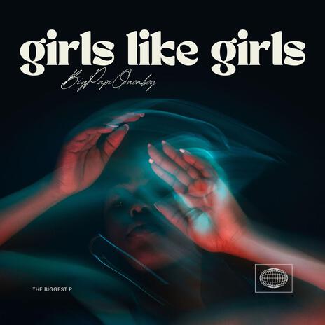 GIRLS LIKE GIRLS