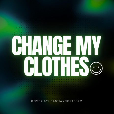 Change My Clothes