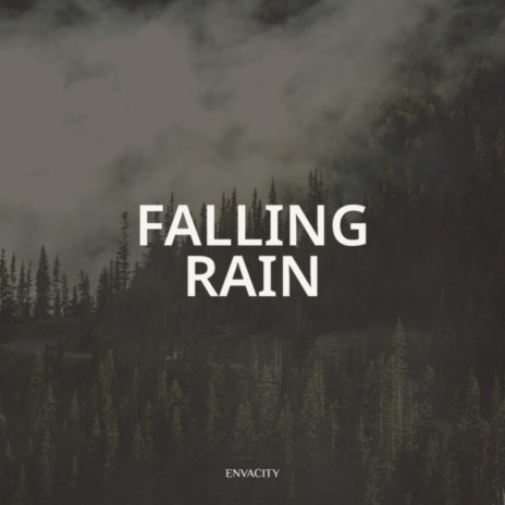 Falling Rain | Boomplay Music